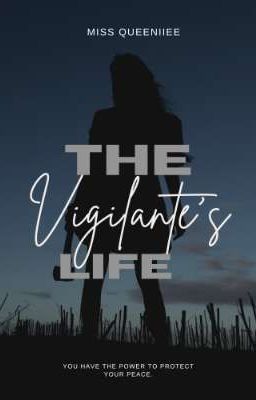 THE VIGILANTE'S LIFE