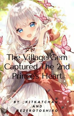 The Village Gem Captured The 2nd Prince's Heart