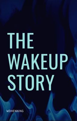 The Wakeup Story