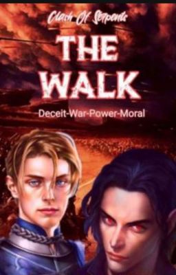 THE WALK : CLASH OF SERPENTS