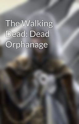 The Walking Dead: Dead Orphanage