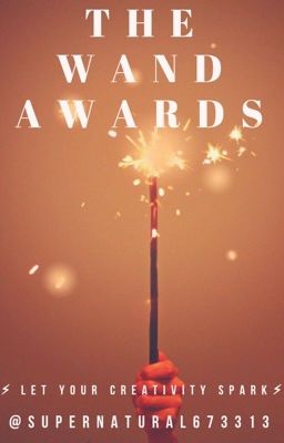 The Wand Awards  (March-May 2019)  [CLOSED] 