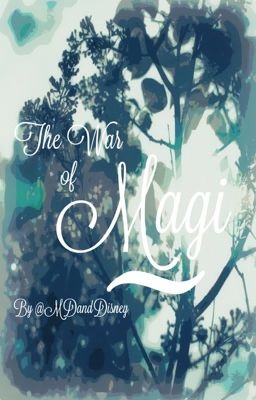 The War of Magi (Sequel to An Adventure Worth Fighting For)