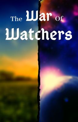 The War of Watchers