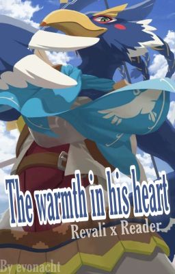 The warmth in his heart (Revali x Reader Sequel)