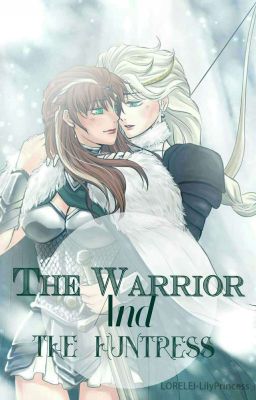 The Warrior and the Huntress [Frozen fanfic]