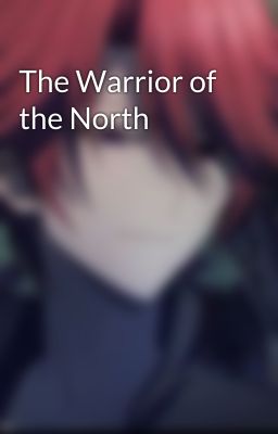 The Warrior of the North