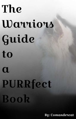 The Warriors Guide to a Perfect Book