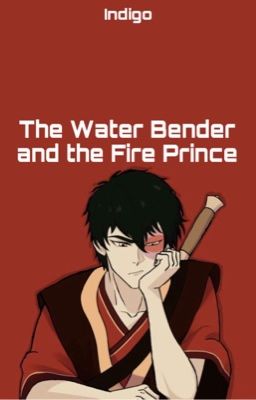 The Water Bender and the Fire Prince//Zuko Fanfiction