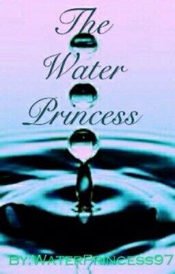 The Water Princess.