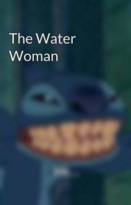 The Water Woman