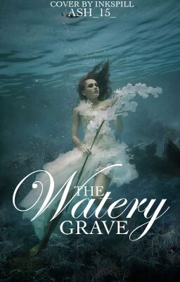 The Watery Grave