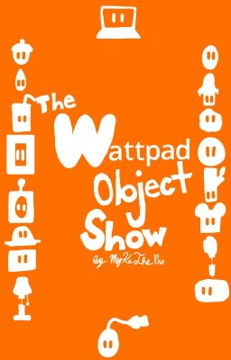 The Wattpad Object Show