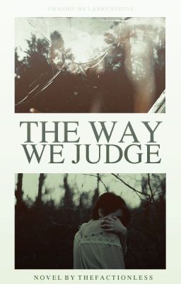 The Way We Judge (NanoWrimo2013) *COMPLETED*