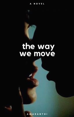 The Way We Move