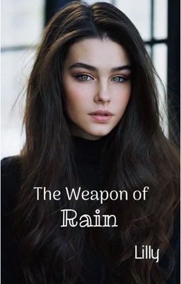 The Weapon of Rain