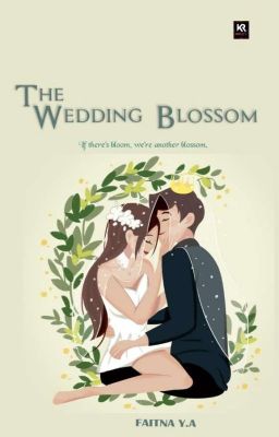 The Wedding Blossom (BACA LENGKAP DI DREAME)