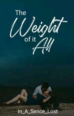 The Weight of It All