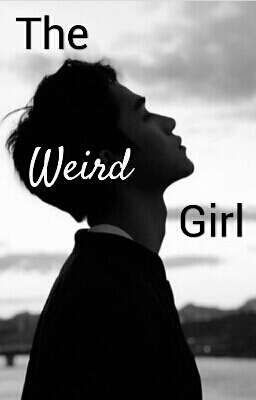 The Weird Girl 