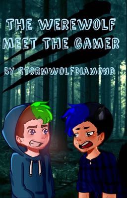 The Werewolf Meet The Gamer ☾Septiplier☽ 