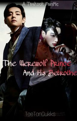 The Werewolf Prince and His Betrothed 