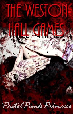 The Weston Hall Games - Frerard Horror Fic [On Hold]