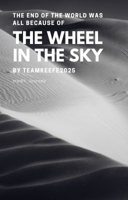 The Wheel In the Sky