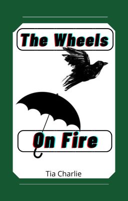 The Wheels On Fire