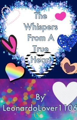 The Whispers From A True Heart