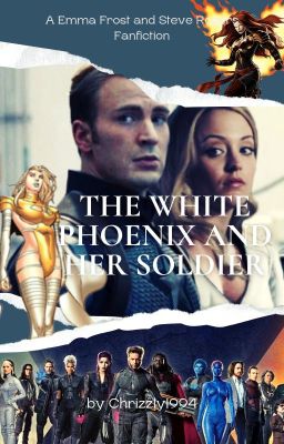 The White Phoenix And Her Soldier - Steve Rogers und Emma Frost FF - Teil 2