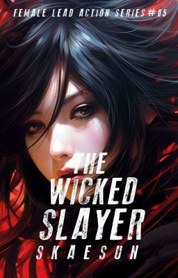 The Wicked Slayer (Female Force Action Series #05)