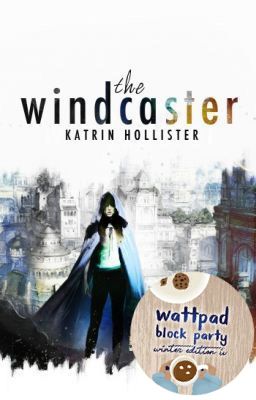 The Windcaster [Fantasy/Adventure | Featured | Complete ]