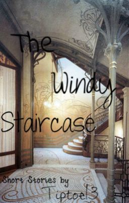 The Windy Staircase