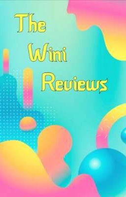 The Wini Reviews [ Closed ] Open After The End Of The WiniAwards