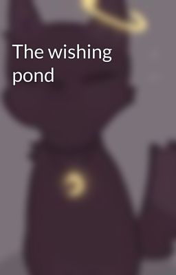 The wishing pond