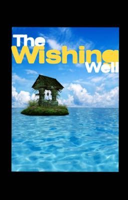 The Wishing Well