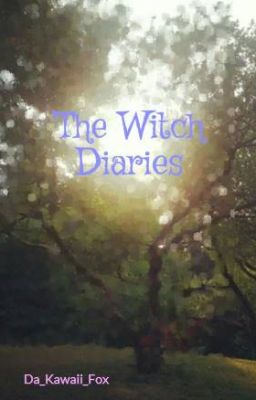 The Witch Diaries [On Hold]