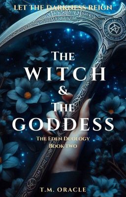 The Witch & The Goddess: The Eden Duology