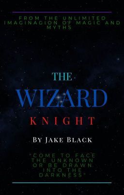 The Wizard Knight: A Legacy Of Centuries