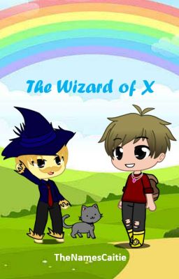 The Wizard of X (A Hermitcraft/Wizard of Oz Fan Fiction)