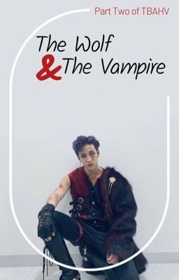 The Wolf and The Vampire