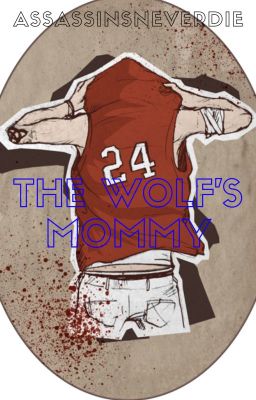 The Wolf's Mommy (ADOPTED)