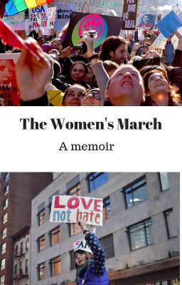 The Women's March (a memoir)