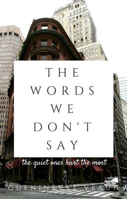 The Words We Don't Say