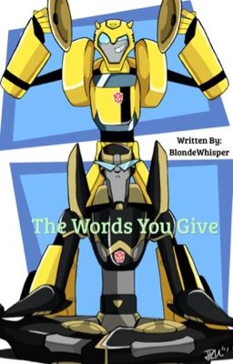 The Words You Give