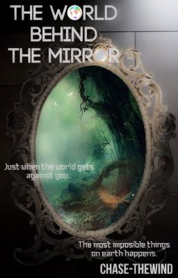 The World Behind The Mirror