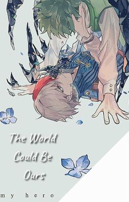 The World Could Be Ours (TodoDeku Fantasy AU)