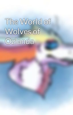 The World of Wolves of Ozlanda