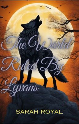 The World ruled by Lycans