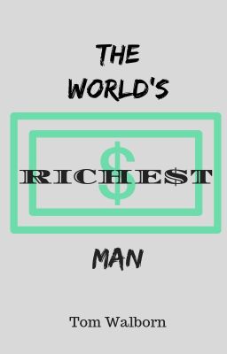 The World's Richest Man